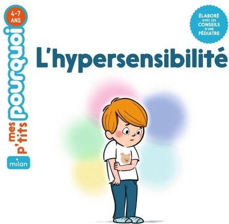 Immagine prodotto Milan éditions L'hypersensibilité (Francese, Masson Annick, Zürcher Muriel, 2024)