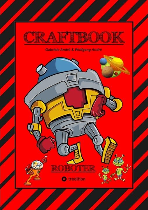 Produktbild Craftbook - Roboter - Space Game - Coole Motive - Rätsel - Storytelling - Raketen Basteln - Sonnensy (Gabriele André, Wolfgang André, 2023)