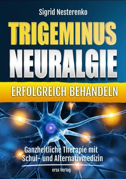 Produktbild Trigeminusneuralgie erfolgreich behandeln (Deutsch, SigridNesterenko, 2019)