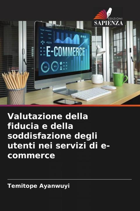 Image du produit Valutazione della fiducia e della soddisfazione degli utenti nei servizi di e-commerce (Temitope Ayanwuyi, 2023)