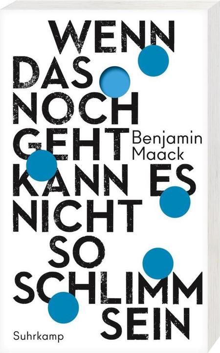 Produktbild Wenn das noch geht, kann es nicht so schlimm sein (Deutsch, Benjamin Maack, 2022)