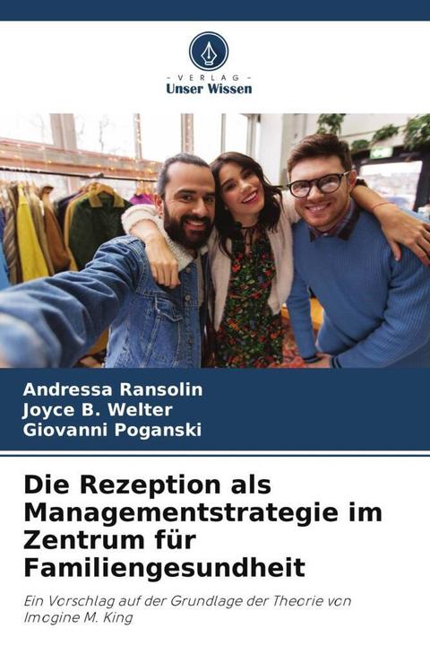 Produktbild Die Rezeption als Managementstrategie im Zentrum für Familiengesundheit (Deutsch, Giovanni Poganski, Andressa Ransolin, Joyce B. Welter, 2024)