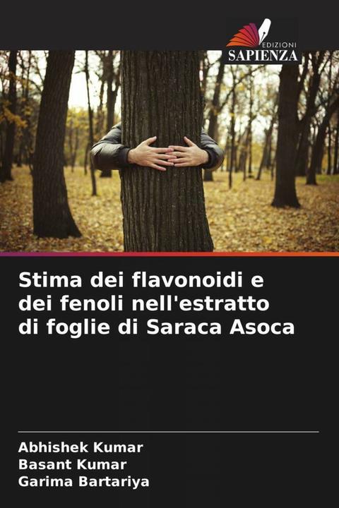 Actual product image Stima dei flavonoidi e dei fenoli nell'estratto di foglie di Saraca Asoca (Abhishek Kumar, Basant Kumar, Garima Bartariya, 2022)
