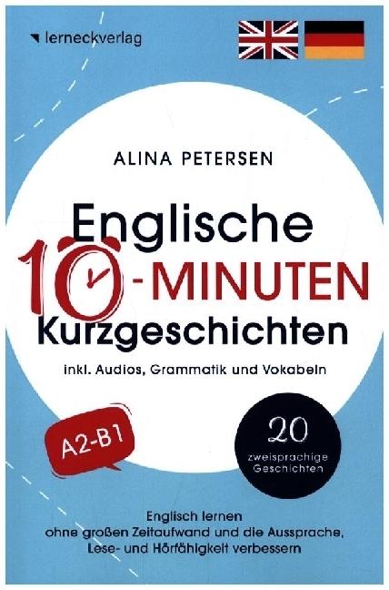 Produktbild Englische 10-Minuten Kurzgeschichten: Englisch lernen ohne grossen Zeitaufwand und die Aussprach (Deutsch, Alina Petersen, 2023)