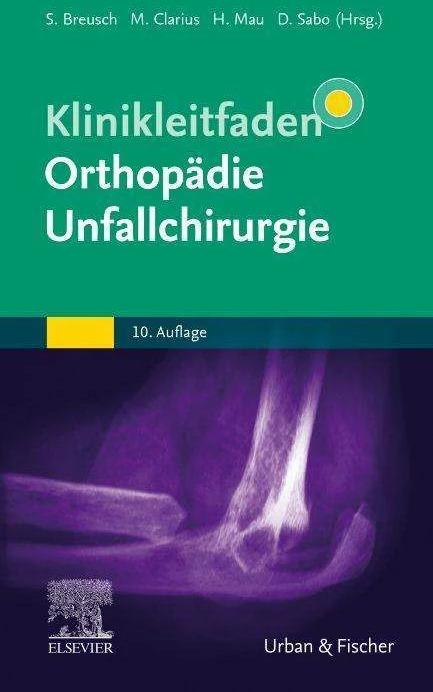 Produktbild Klinikleitfaden Orthopädie Unfallchirurgie (Deutsch, Desiderius Sabo, Michael Clarius, Hans Mau, Steffen Breusch, 2023)