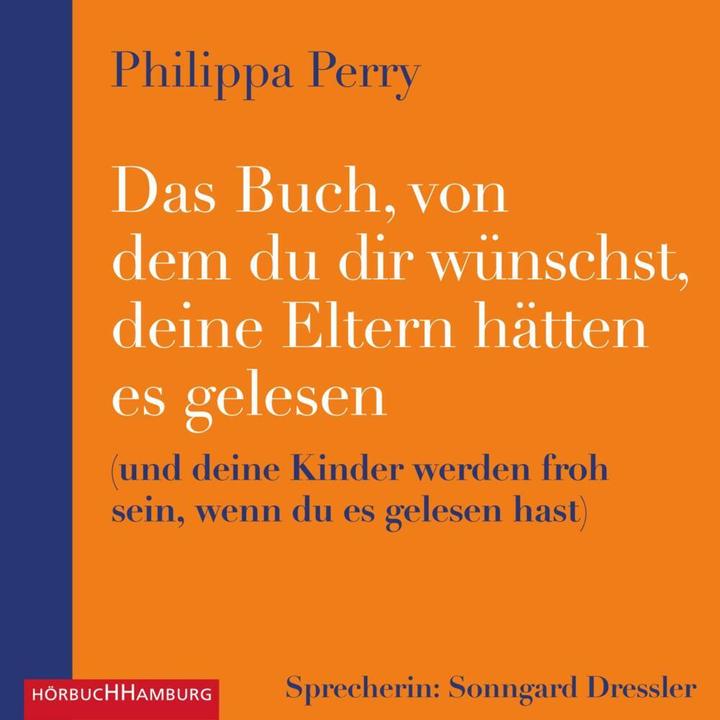 Actual product image The book you wish your parents had read... (Philippa Perry, Sonngard Dressler, Karin Schuler, German)