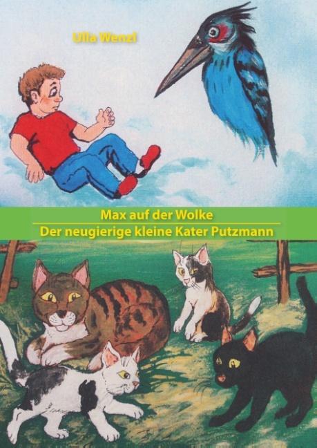Actual product image Max auf der Wolke/ Der neugierige kleine Kater Putzmann (German, Ulla Wenzl, 2019)