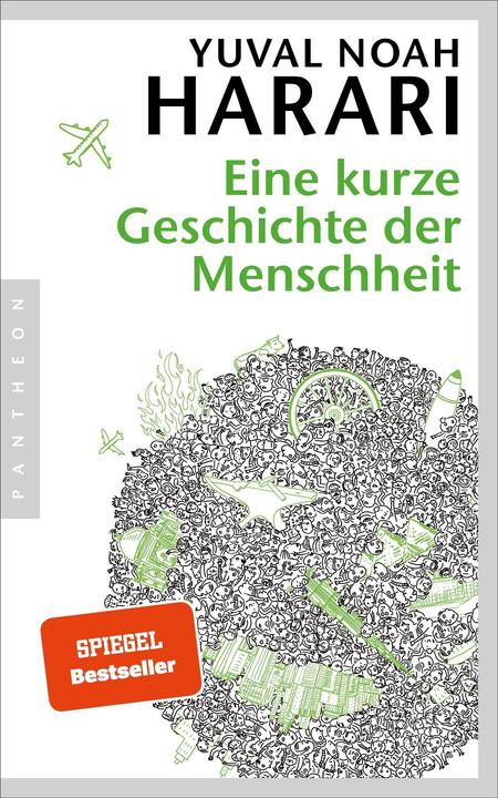 Eine kurze Geschichte der Menschheit (Deutsch, Yuval Noah Harari, 2015)