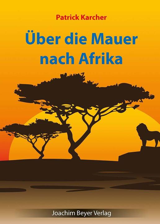 Image du produit Über die Mauer nach Afrika (Allemand, Patrick Karcher, 2022)