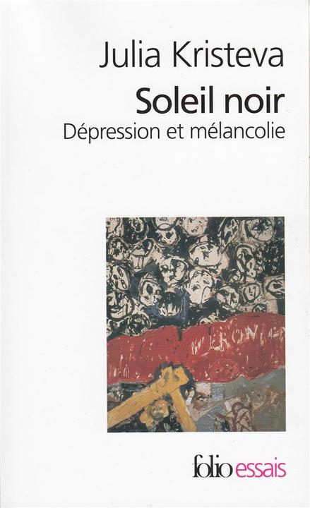Actual product image Soleil noir. Dépression et mélancolie (French, Kristeva Julia, 1989)