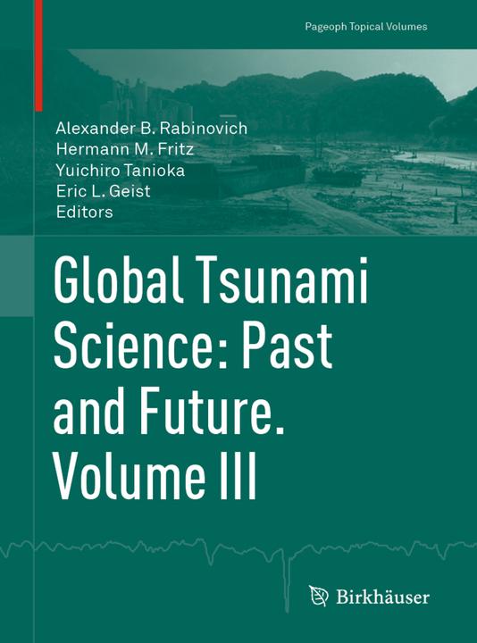 Image du produit Global Tsunami Science: Past and Future. Volume III (Anglais, Alexander B. Rabinovich, Yuichiro Tanioka, Hermann M. Fritz, L'esprit d'Eric L., 2019)