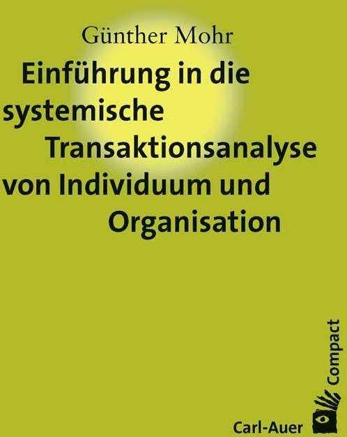 Image du produit Einführung in die systemische Transaktionsanalyse von Individuum und Organisation (Allemand, Gunther Mohr, 2020)