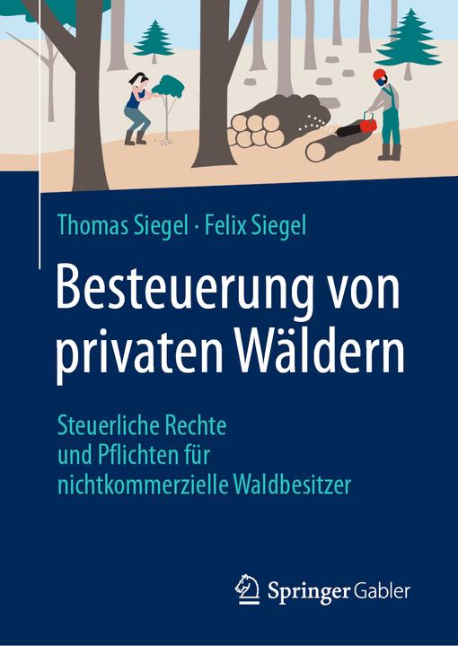 Produktbild Siegel:Besteuerung von privaten Wäldern (Deutsch, Felix Siegel, Thomas Siegel, 2021)