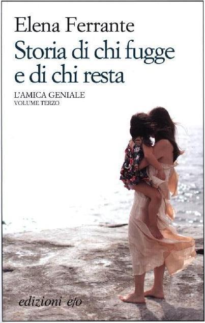 Image du produit Storia di chi fugge e di chi resta. L'amica geniale (Italien, Elena Ferrante, 2013)