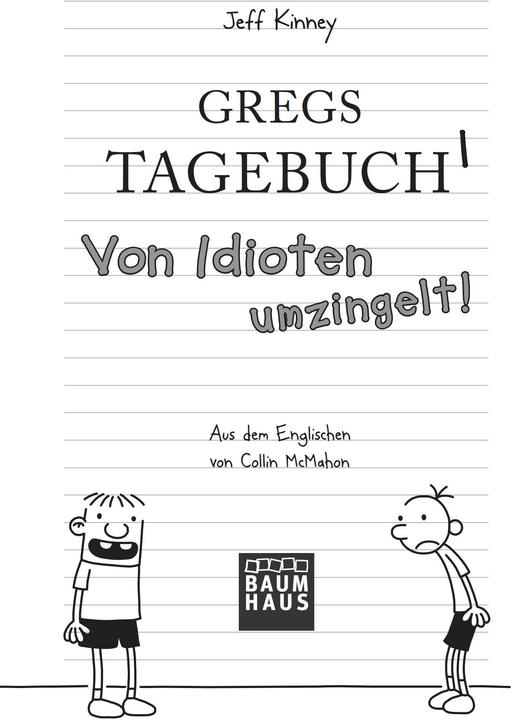 Immagine prodotto Gregs Tagebuch 01. Von Idioten umzingelt (Tedesco, Jeff Kinney., Dietmar Schmidt, 2011)