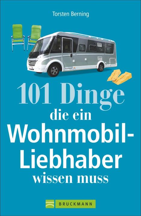 Actual product image 101 Dinge, die ein Wohnmobil-Liebhaber wissen muss (German, Torsten Berning, 2021)