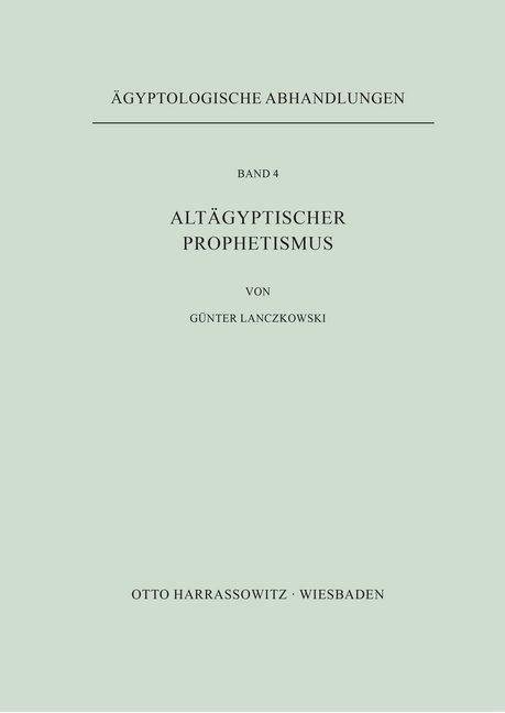 Produktbild Altägyptischer Prophetismus (Deutsch, Günter Lanczkowski, 1960)