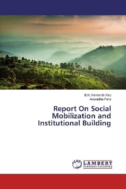 Immagine prodotto Report On Social Mobilization and Institutional Building (Tedesco, Anuradha Palla, B. K. Hemanth Rao, 2016)