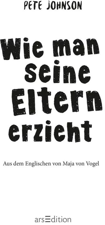 Produktbild Wie man seine Eltern erzieht (Deutsch, Pete Johnson, 2021)
