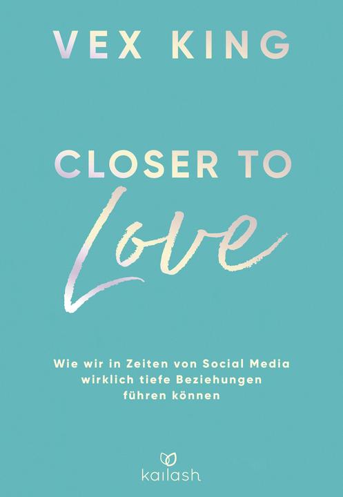 Actual product image Closer to Love (German, Vex King, Sonja Hagemann, 2023)