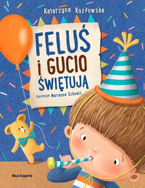 Image du produit Nasza Ksiegarnia Le livre que Feluś et Gucio célèbrent