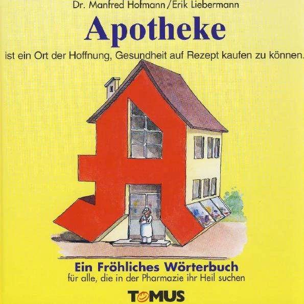 Immagine prodotto Apotheke. Ein fröhliches Wörterbuch (Tedesco, Manfred Hofmann, Vik Taine, 1995)