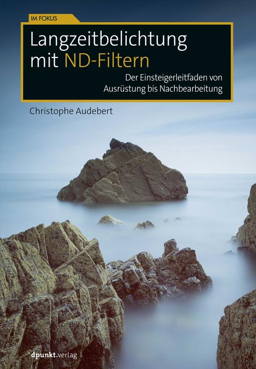 Actual product image Langzeitbelichtung mit ND-Filtern (German, Christophe Audebert, 2018)