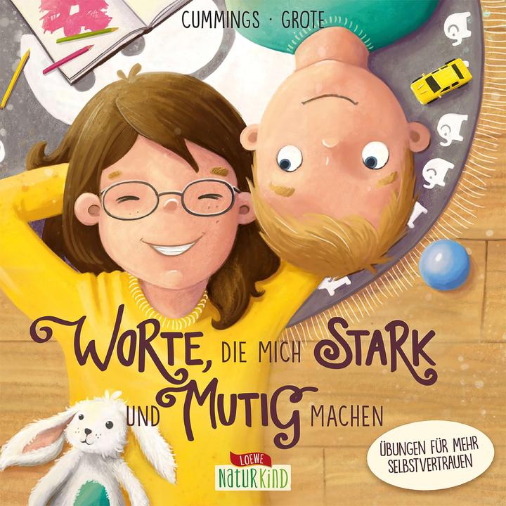 Produktbild Worte, die mich stark und mutig machen (Deutsch, Becky Cummings, Loewe Vorlesebücher, Anna Taube, Anja Grote, Loewe Naturkind, 2021)