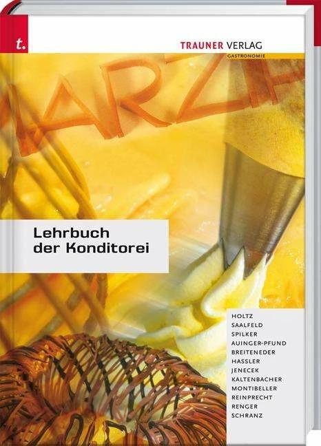 Produktbild Lehrbuch der Konditorei (Deutsch, Holz, Olafua, Friedrich/Saalfeld, Udo/Spilker, 2009)