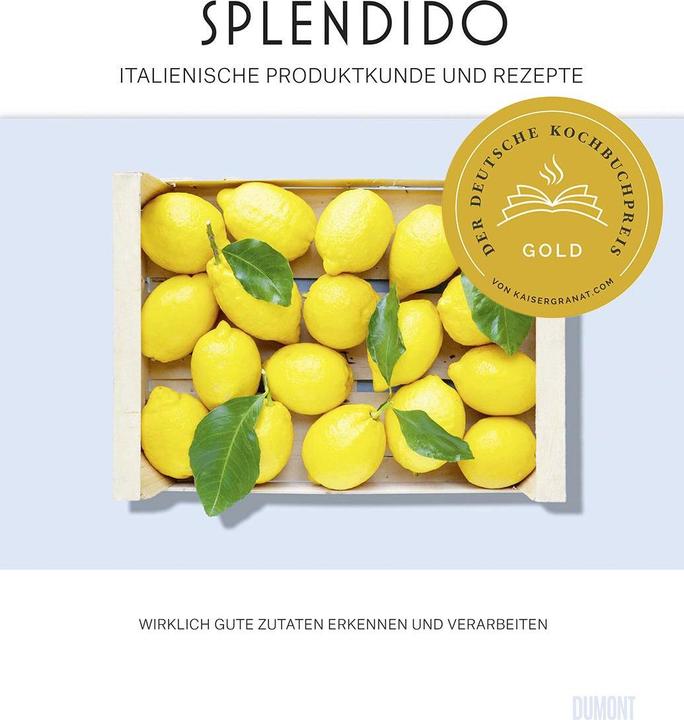 Produktbild Splendido. Italienische Produktkunde und Rezepte (Deutsch, Mercedes Lauenstein, Juri Gottschall, 2023)