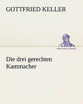Actual product image Die drei gerechten Kammacher (German, Gottfried Cellar, 2012)