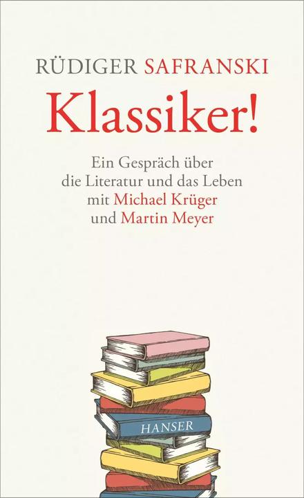 Produktbild Klassiker! (Deutsch, Martin Meyer, Rüdiger Safranski, Michael Krüger, 2019)