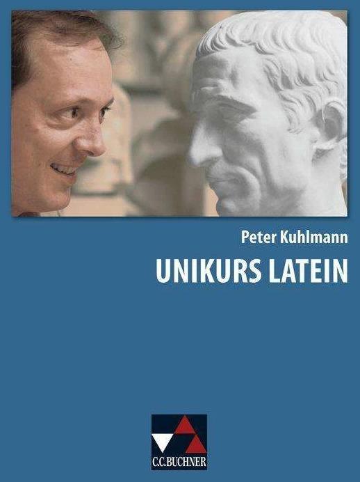 Actual product image Unikurs Latein (German, Latin, Bianca-Jeanette Schröder, Peter Kuhlmann, Thorsten Fuchs, Marc Brussels, 2011)