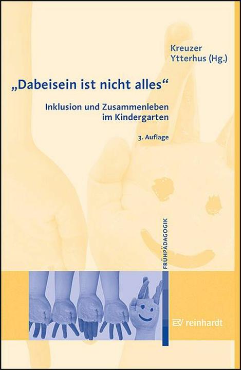 Produktbild Dabeisein ist nicht alles - Inklusion und Zusammenleben im Kindergarten (Deutsch, Max Kreuzer, Borgunn Ytterhus, 2013)