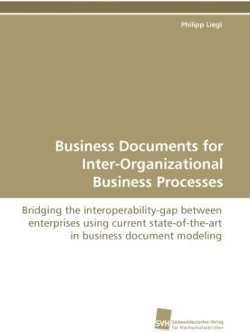 Actual product image Business Documents for Inter-Organizational Business Processes (German, Philipp Liegl, 2010)