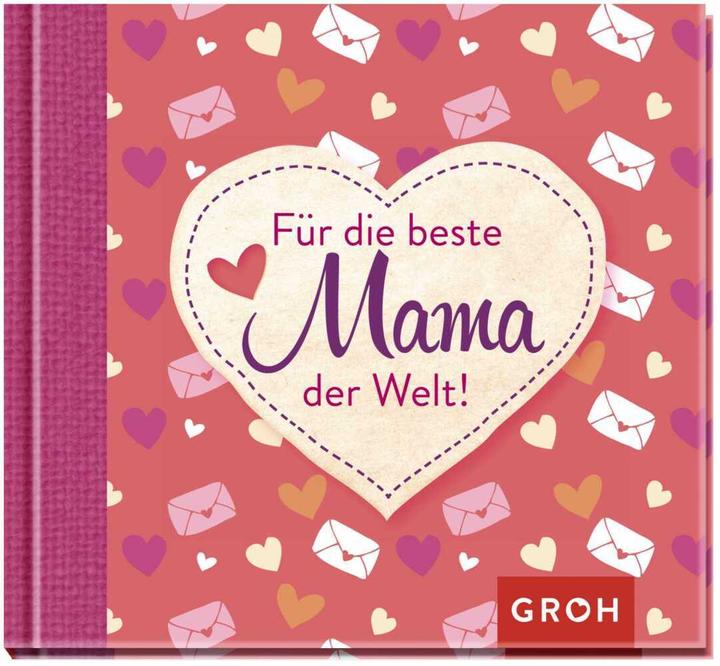 Immagine prodotto Für die beste Mama der Welt (Tedesco, Casa editrice Groh, 2017)