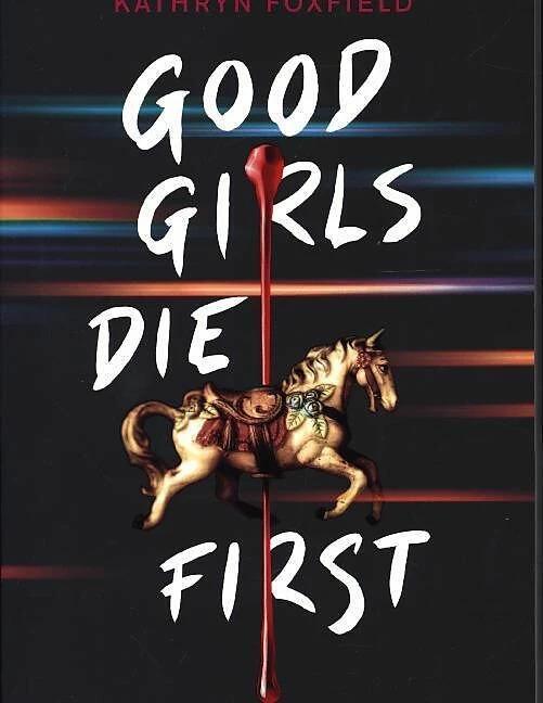 Immagine prodotto Good Girls Die First (Inglese, Kathryn Foxfield, 2020)