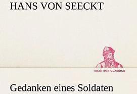 Actual product image Gedanken eines Soldaten (German, Hans von Seeckt, 2013)