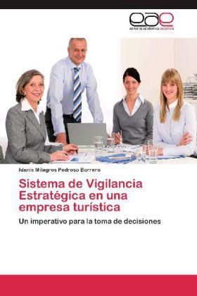 Produktbild Sistema de Vigilancia Estratégica en una empresa turística (Idanis Milagros Pedroso Borrero, 2012)