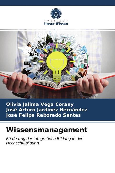Produktbild Wissensmanagement (Deutsch, José Felipe Reboredo Santes, Olivia Jalima Vega Corany, José Arturo Jardinez Hernández, 2021)