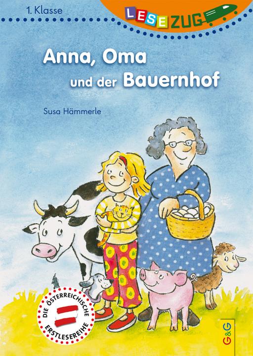 Produktbild LESEZUG/1. Klasse: Anna, Oma und der Bauernhof (Deutsch, Susa Hämmerle, Birgit Antoni, 2017)