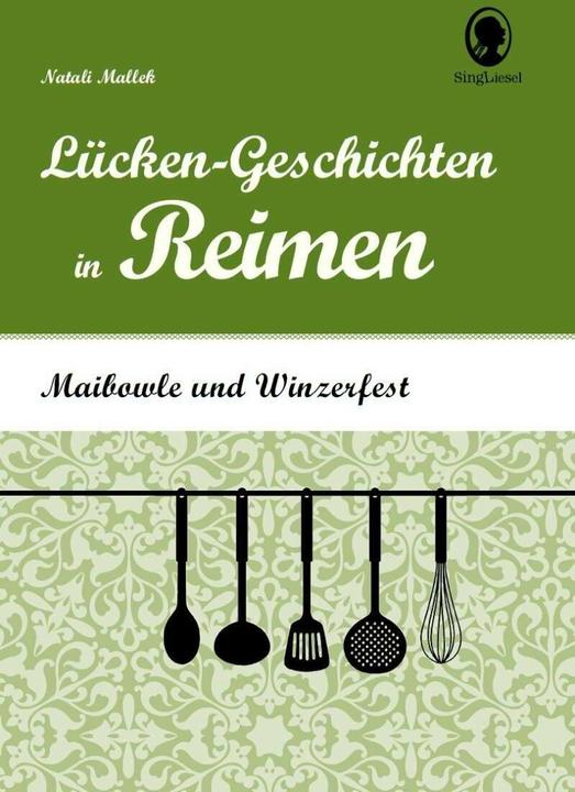 Produktbild Maibowle und Winzerfest - Lücken-Geschichten in Reimen für Senioren (Deutsch, Natali Mallek, 2017)