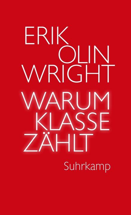 Produktbild Warum Klasse zählt (Deutsch, Erik Olin Wright, Oliver Nachtwey, Philipp Hölzing, 2023)