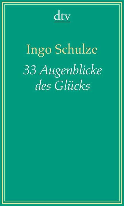 Actual product image 33 Augenblicke des Glücks (German, Ingo Schulze, 2009)