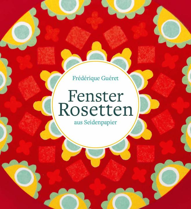 Produktbild Fensterrosetten (Deutsch, Frédérique Guéret, 2024)