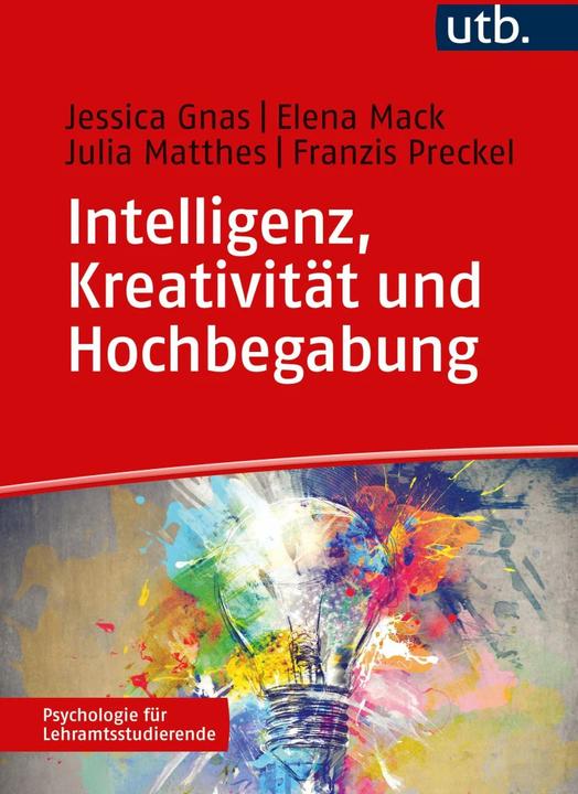 Produktbild Intelligenz, Kreativität und Hochbegabung (Deutsch, Jessica Gnas, Franzis Preckel, Elena Mack, Julia Matthes, 2023)