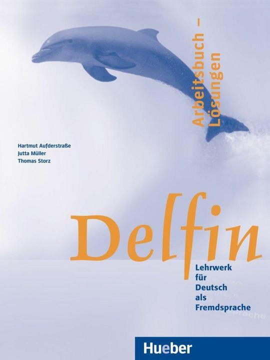 Produktbild Delfin. Arbeitsbuch - Lösungen. Einbändige Ausgabe (Deutsch, Müller Jutta, Auferstrasse Hartmut, Storz T., 2016)