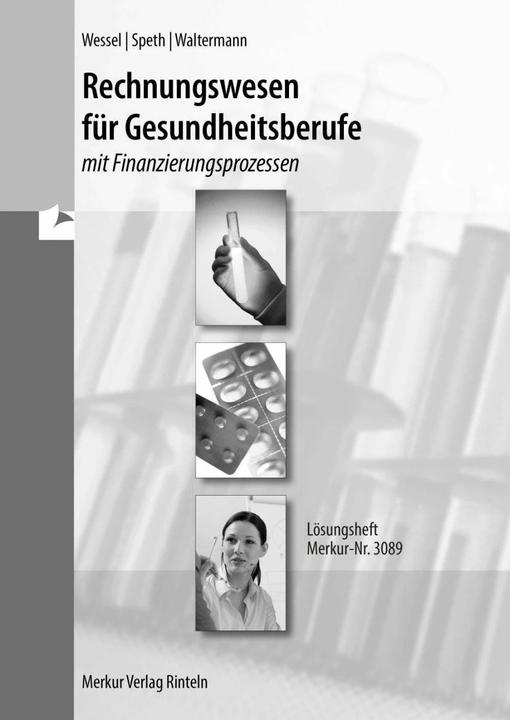 Produktbild Merkur Rechnungswesen für Gesundheitsberufe - Lösungen (Deutsch, Bernhard Wessel, 2023)