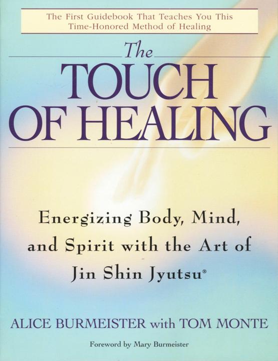 Image du produit The Touch of Healing : Energizing the Body, Mind, and Spirit with Jin Shin Jyutsu (La touche de (Anglais, Tom Monte, Alice Burmeister, 1997)