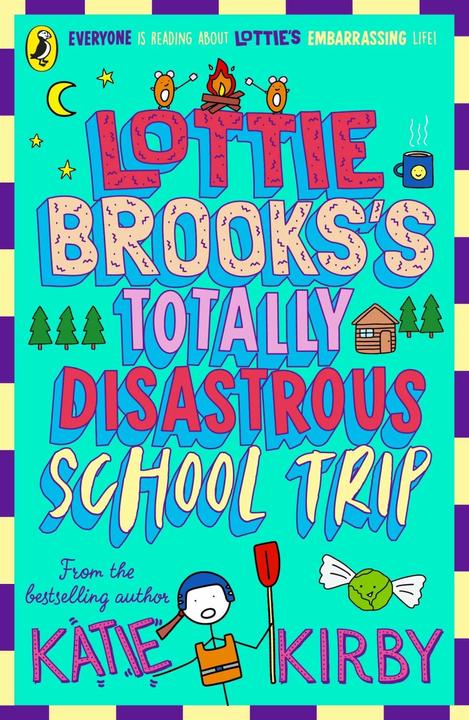 Lottie Brooks's Totally Disastrous School Trip (Englisch, Kirby Katie, 2023)